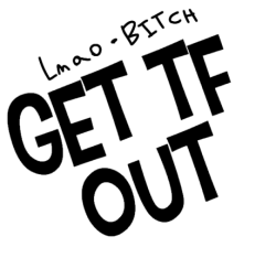 Get tf out logo Meme Template