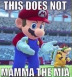 This does not mamma the mia Meme Template