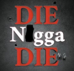 DIE N-WORD DIE Meme Template