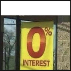 0 interest Meme Template