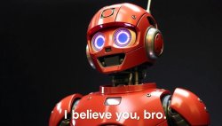 I believe you, bro. Meme Template
