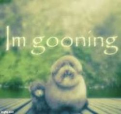 I'm gooning Meme Template