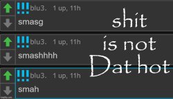 Blu3 shit is not Dat hot Meme Template