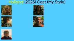 Holland (2025) Cast (My Style) Meme Template