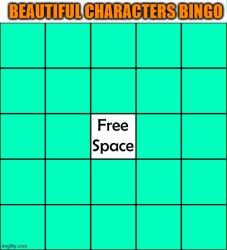 beautiful characters bingo Meme Template