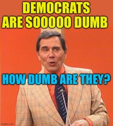 Dumb Democrats Meme Template