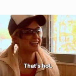 Paris Hilton That's Hot Meme Template