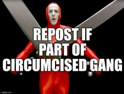 Circumcised gang Meme Template