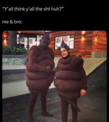 You ain't shit Meme Template