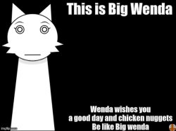 Big wenda Meme Template