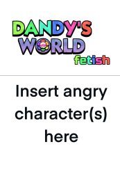 Who hates dandys World f3tish Meme Template