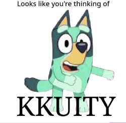 Looks like you're thinking of Kkuity Meme Template