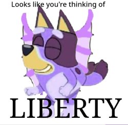 Looks like you're thinking of Liberty Meme Template