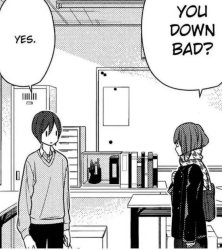 Are you down bad? Yes Meme Template