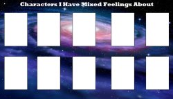 characters i have mixed feelings about Meme Template