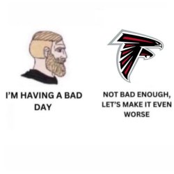 Bad Day Worse Meme Template