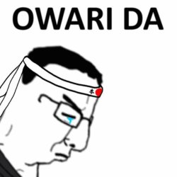 Owari da Meme Template