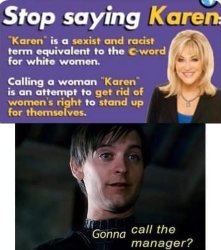 Stop Saying Karen, black privilege meme Meme Template