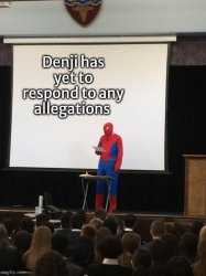 Denji has yet to respond to any allegations Meme Template