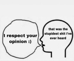 stupid shit I've heard Meme Template