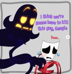 I think we’re gonna have to kill this guy, Gangle Meme Template