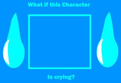 What if this Character is crying? Meme Template