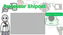 Professor Shitpost's anouncement template Ver. 2 Meme Template