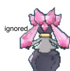 Ignored (Diancie Edition) Meme Template