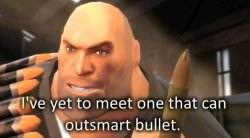 i've yet to meet one that can outsmart bullet (single text) Meme Template