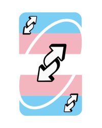 Uno Reverse Trans Meme Template