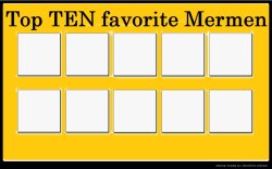 top ten favorite mermen Meme Template