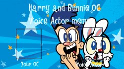 Harry and Bunnie OC Voice Actor meme - template Meme Template