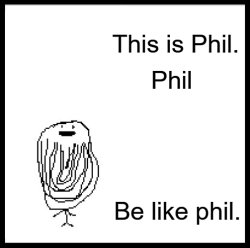 Be like Phil Meme Template