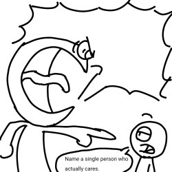 Name a Single Person Who Actually Cares Meme Template