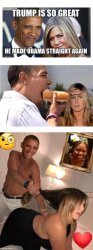Trump is so great he made Obama go straight Meme Template
