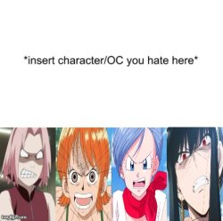 who does the anime girls hate ? Meme Template