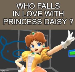 who falls in love with princess daisy ? Meme Template