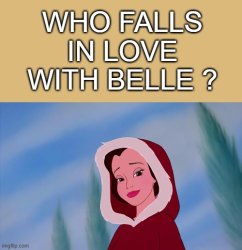 who falls in love with belle ? Meme Template