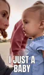 I just a baby Meme Template