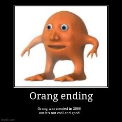 Orang ending Meme Template