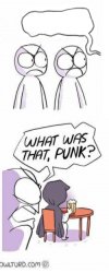 What was that, punk? Meme Template