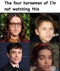 4 horsemen of not watching this Meme Template