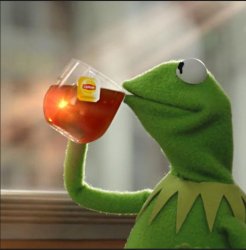 Kermit Meme Template
