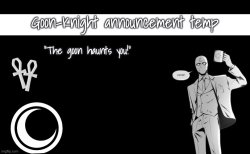 Goon-Knight announcement temp Meme Template