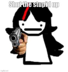 Shut the stupid up (art by street_rat) Meme Template