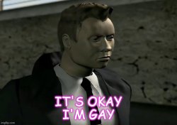 It's okay I'm Gay Meme Template