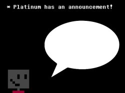 Platinum has an announcement Meme Template