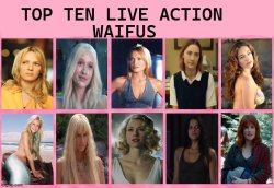 top ten live action waifus Meme Template