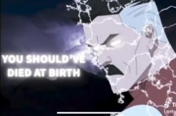 You shoulda died at birth Meme Template