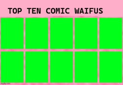 top ten comic waifus Meme Template